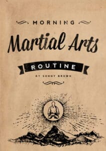 Sonny Brown - Morning Martial Arts Routine